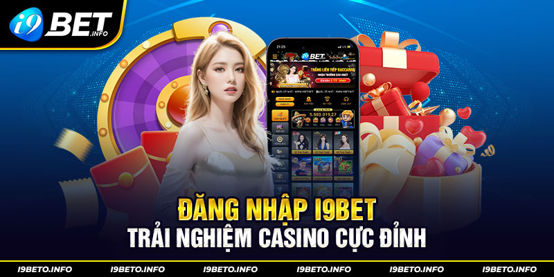đăng nhập casino I9bet