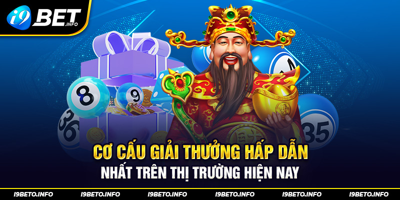 Cơ cấu giải thưởng hấp dẫn nhất trên thị trường hiện nay.